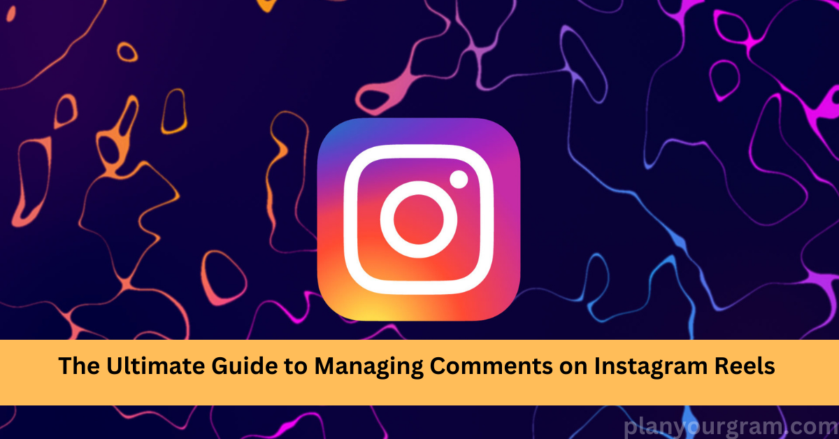 Manage Comments on Instagram Reels