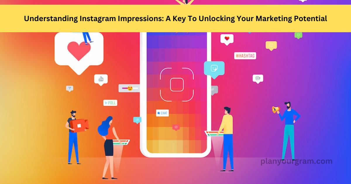 Instagram impressions and reach